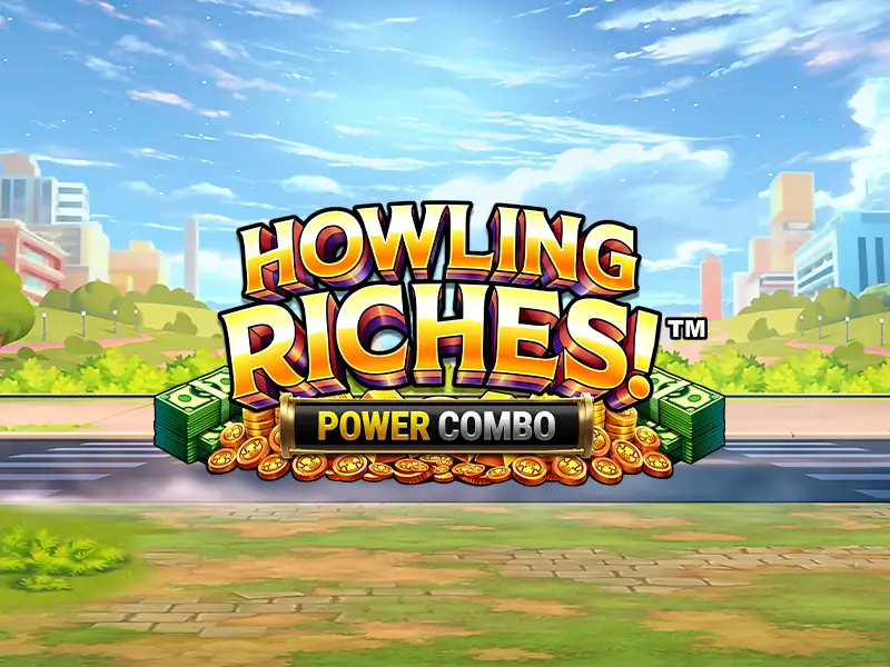 apostaganha4 Howling Riches Power Combo